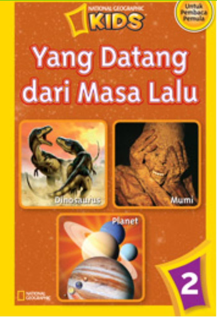 National Geographic Kids 2: Yang Datang Dari Masa Lalu