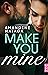 Make you mine by Amandine MATAGA