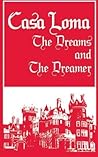 Casa Loma: The Dr...