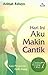 Hari Ini Aku Makin Cantik by Azimah Rahayu Hari Ini Aku Makin Cantik by Azimah Rahayu