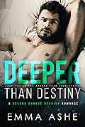 Deeper Than Destiny