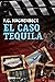 El caso tequila (Sunny Pascal, #2)