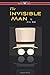 The Invisible Man (Wisehouse Classics Edition): A Grotesque Romance