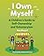 I Own Myself: A Children's Guide to Self-Ownership and Voluntaryism
