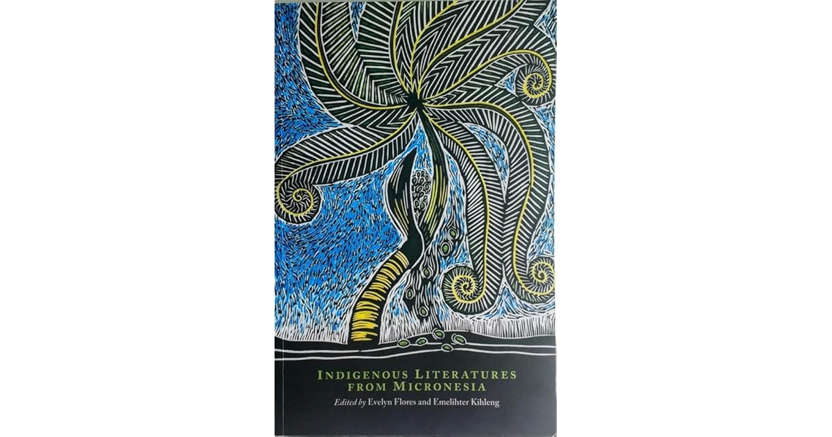 Indigenous Literatures from Micronesia by Evelyn Flores
