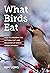 What Birds Eat: How to Preserve the Natural Diet and Behavior of North American Birds