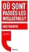 Où sont passés les intellec...