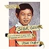 Sigh, Gone by Phuc  Tran
