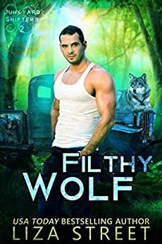 Filthy Wolf (Junkyard Shifters, #2)