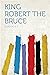 King Robert the Bruce