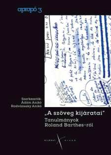 "A szöveg kijáratai": Tanulmányok Roland Barthes-ról