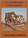 la destruction d'une maison