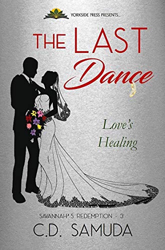 The Last Dance: Love's Healing (Savannah's Redemption #3)
