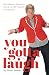 You Gotta Laugh by Susan Stewart You Gotta Laugh by Susan Stewart