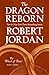 The Dragon Reborn (Wheel of Time, #3) by Robert Jordan