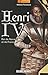 Henri Iv, Roi De Navarre Et De France