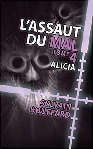 Alicia (L'assaut du mal, #4)