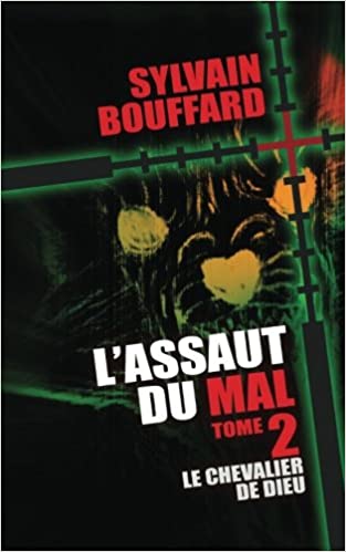 Le chevalier de Dieu (L'assaut du mal, #2)