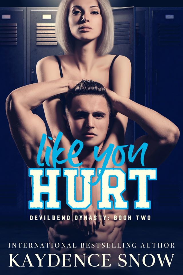Like You Hurt (Devilbend Dynasty, #2)