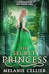 The Secret Princess by Melanie Cellier