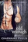 Old Enough by Charmaine Pauls