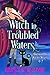Witch in Troubled Waters (B...
