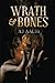 Wrath and Bones (The Marnie Baranuik Files #4)