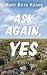 Ask Again, Yes (Thorndike Press Large Print Basic)