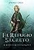 El refugio secreto (el sendero del guardabosques #5)