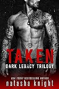 Taken: Dark Legacy Trilogy