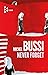 Never Forget by Michel Bussi Never Forget by Michel Bussi