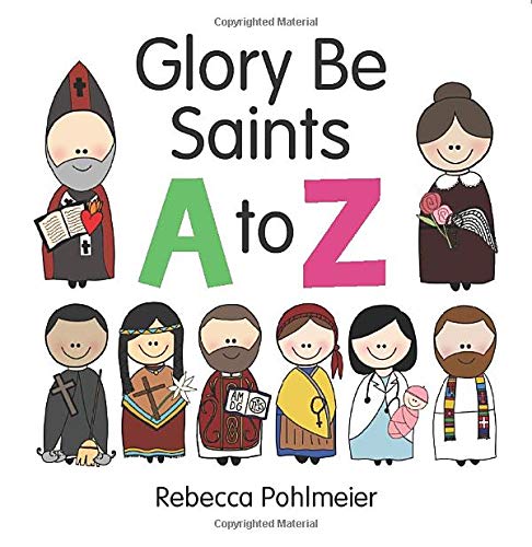 Glory Be Saints A to Z (Hardcover)