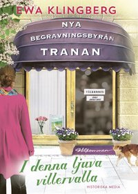 I denna ljuva villervalla (Begravningsbyrån Tranan, #4)