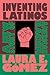 Inventing Latinos