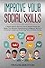 Improve Your Social Skills:...