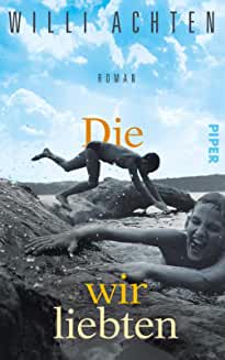 Die wir liebten (Hardcover)