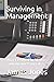 Surviving in Management: What I Learned in 30 years - and my worse mistakes