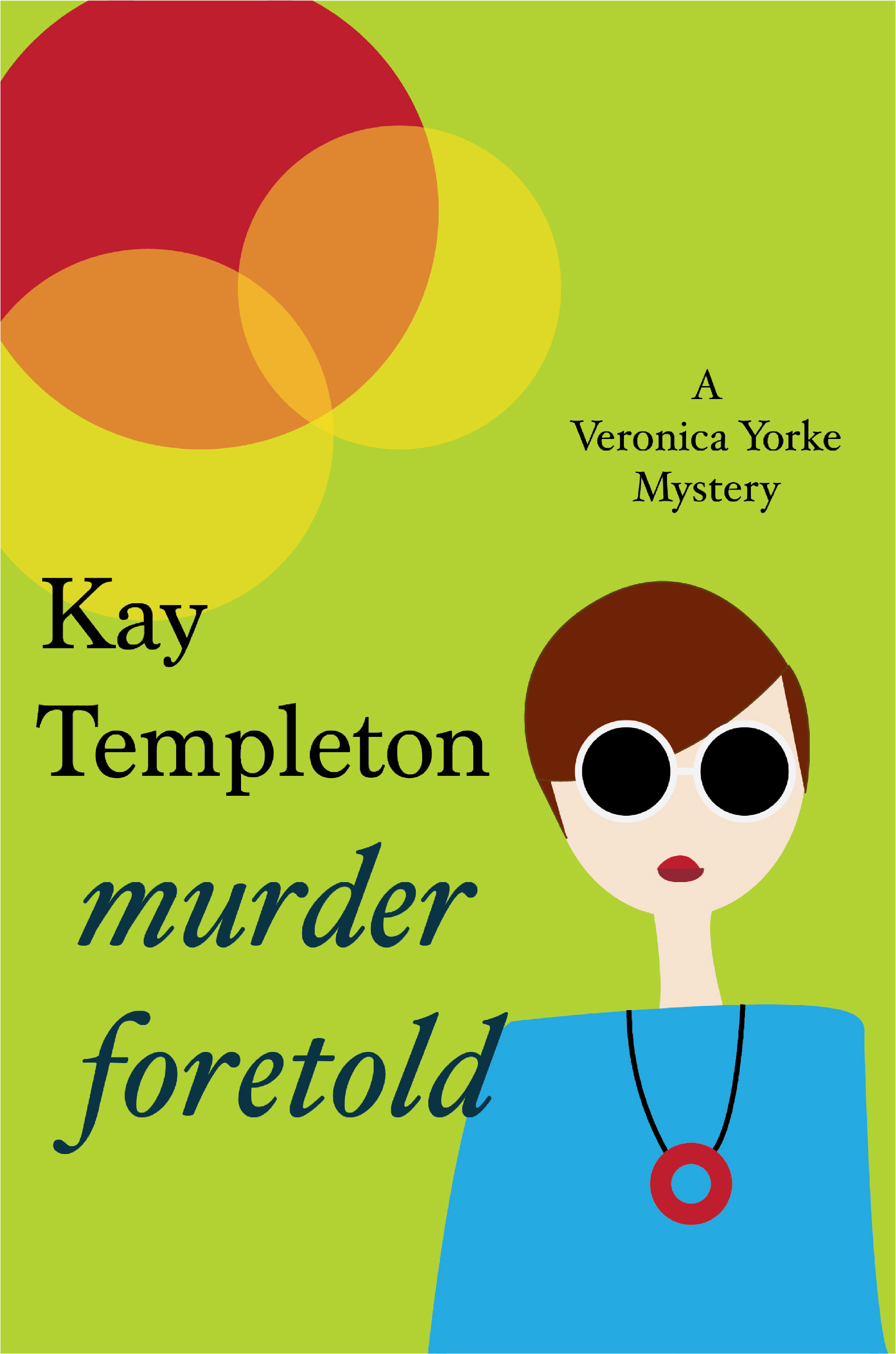 Murder Foretold (Veronica Yorke Mysteries Book 1)