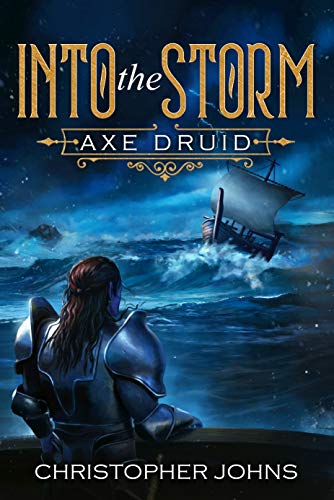 Into the Storm (Axe Druid, #5)