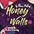 Honey Walls