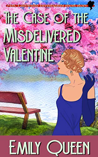 The Case of the Misdelivered Valentine (Mrs. Lillywhite Investigates, #0.5)