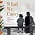 What We Carry: A Memoir