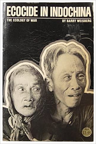 Ecocide in Indochina: The Ecology of War