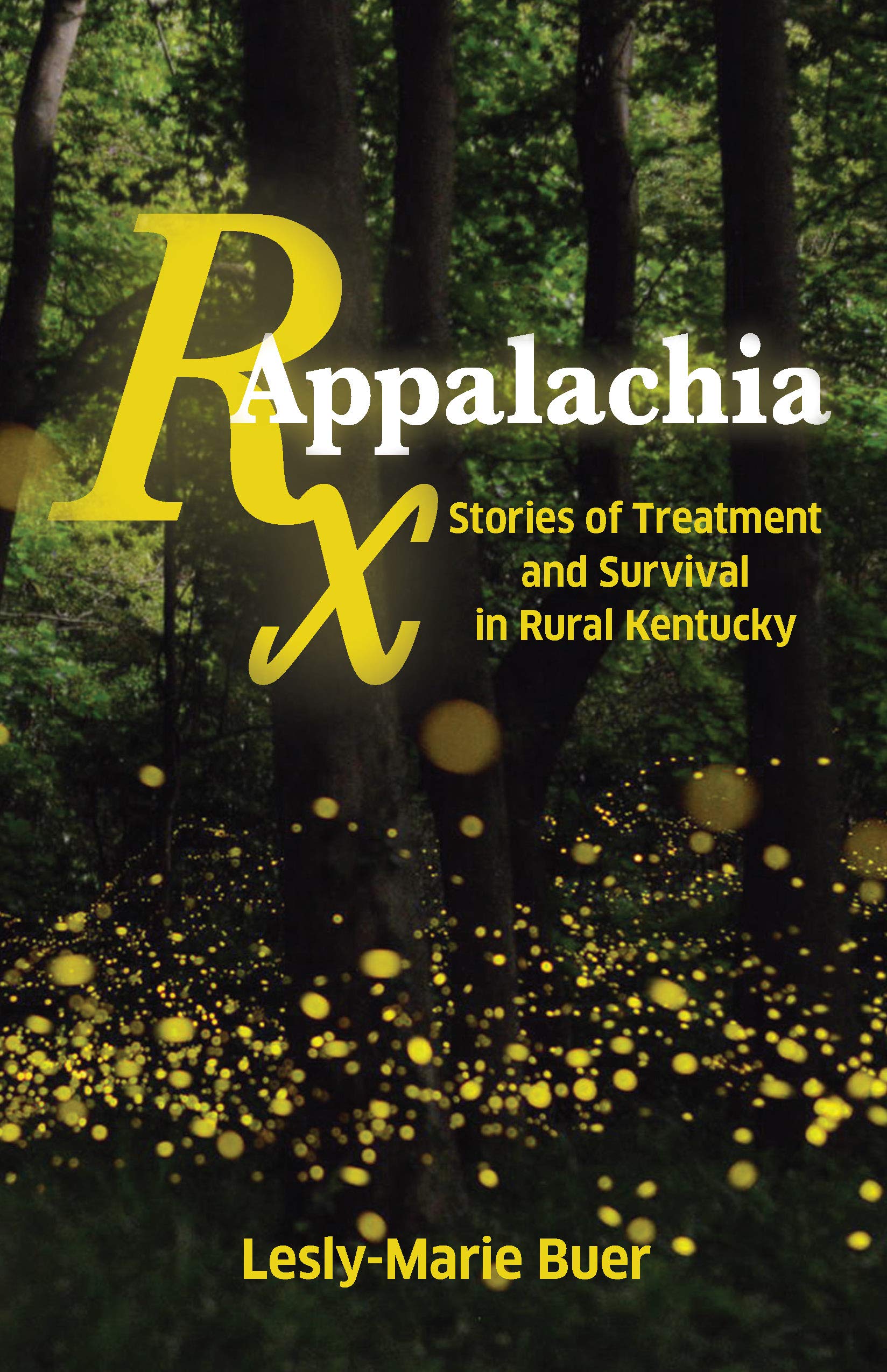 RX Appalachia: Stories of Treatment and Survival in Rural Kentucky (Paperback)