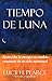 Tiempo de Luna. Aprovecha la energía en cambio constante de tu ciclo menstrual