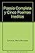 Poesia completa y cinco poemas ineditos by María Mercedes Carranza