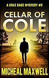 Cellar Full of Cole (Cole Sage Mystery #2) Cellar Full of Cole (Cole Sage Mystery #2)