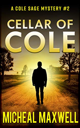 Cellar Full of Cole (Cole Sage Mystery #2)