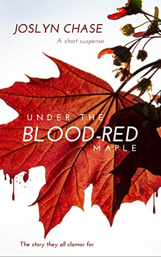 Under the Blood-Red Maple (Kindle Edition)
