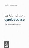La Condition québécoise: Une histoire dépaysante